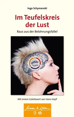 Abbildung von Schymanski | Im Teufelskreis der Lust (Wissen & Leben) | 1. Auflage | 2018 | beck-shop.de