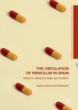 Abbildung von Santesmases | The Circulation of Penicillin in Spain | 1. Auflage | 2017 | beck-shop.de