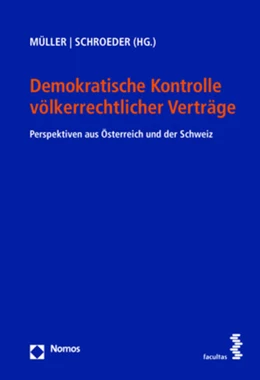 Abbildung von Müller / Schroeder | Demokratische Kontrolle völkerrechtlicher Verträge | 1. Auflage | 2018 | beck-shop.de