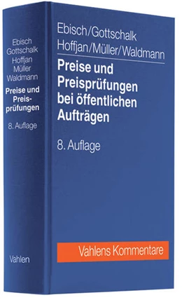 Abbildung von Ebisch / Gottschalk | Preise und Preisprüfungen bei öffentlichen Aufträgen | 8. Auflage | 2010 | beck-shop.de