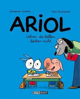 Abbildung von Guibert / Boutavant | Ariol 7 - Lehrer, die bellen, beißen nicht | 1. Auflage | 2017 | beck-shop.de