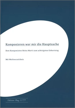 Abbildung von Melliger / Meyer | Komponieren war mir die Hauptsache | 1. Auflage | 2016 | beck-shop.de