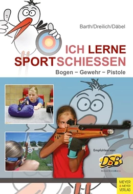 Abbildung von Barth / Dreilich | Ich lerne Sportschießen | 2. Auflage | 2018 | beck-shop.de