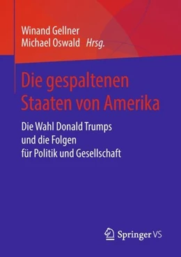 Abbildung von Gellner / Oswald | Die gespaltenen Staaten von Amerika | 1. Auflage | 2018 | beck-shop.de