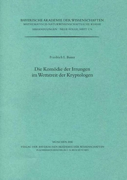 Abbildung von Bauer, Friedrich L. | Die Komödie der Irrungen im Wettstreit der Kryptologen | 1. Auflage | 2008 | Heft 176 | beck-shop.de