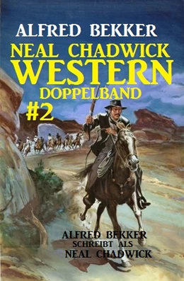 Abbildung von Bekker | Neal Chadwick Western Doppelband #2 | 1. Auflage | 2018 | beck-shop.de