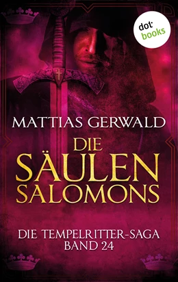 Abbildung von Gerwald | Die Tempelritter-Saga - Band 24: Die Säulen Salomons | 1. Auflage | 2016 | beck-shop.de