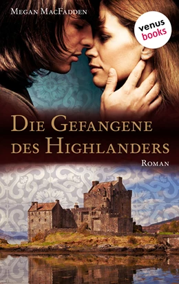 Abbildung von Macfadden | Die Gefangene des Highlanders | 1. Auflage | 2015 | beck-shop.de