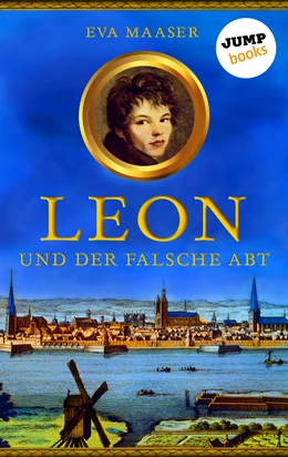 Abbildung von Maaser | Leon und der falsche Abt - Band 1 | 1. Auflage | 2016 | beck-shop.de