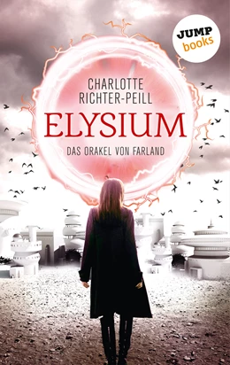 Abbildung von Richter-Peill | Das Orakel von Farland - Band 1: Elysium | 1. Auflage | 2016 | beck-shop.de
