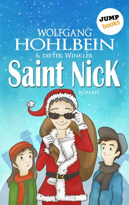 Abbildung von Hohlbein / Winkler | Saint Nick - Der Tag, an dem der Weihnachtsmann durchdrehte | 1. Auflage | 2016 | beck-shop.de