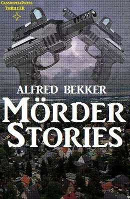 Abbildung von Bekker | Mörder-Stories | 1. Auflage | 2018 | beck-shop.de