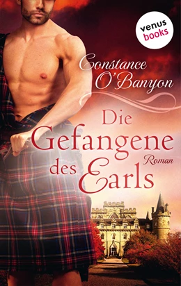 Abbildung von O'Banyon | Die Gefangene des Earls: Die DeWinter-Highland-Saga - Zweiter Roman | 1. Auflage | 2017 | beck-shop.de