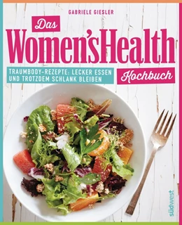 Abbildung von Giesler | Das Women's Health Kochbuch | 1. Auflage | 2017 | beck-shop.de
