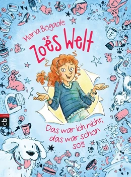 Abbildung von Bogade | Zoës Welt - Das war ich nicht, das war schon so | 1. Auflage | 2017 | beck-shop.de
