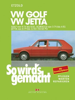 Abbildung von Etzold | VW Golf 9/74 bis 8/83, Scirocco von 3/74 bis 4/81, Jetta von 8/79 bis 12/83 | 16. Auflage | 2018 | beck-shop.de