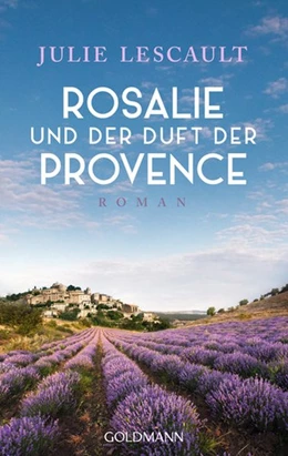 Abbildung von Lescault | Rosalie und der Duft der Provence | 1. Auflage | 2017 | beck-shop.de
