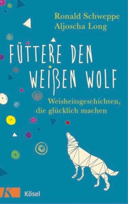 Abbildung von Schweppe / Long | Füttere den weißen Wolf | 1. Auflage | 2016 | beck-shop.de
