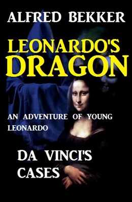 Abbildung von Bekker | Da Vinci's Cases - Leonardo's Dragon | 1. Auflage | 2019 | beck-shop.de