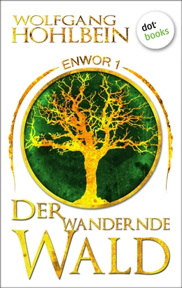 Abbildung von Hohlbein | Enwor - Band 1: Der wandernde Wald | 1. Auflage | 2015 | beck-shop.de