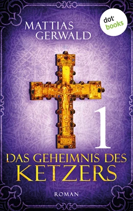 Abbildung von Gerwald | Das Geheimnis des Ketzers - Teil 1 | 1. Auflage | 2015 | beck-shop.de
