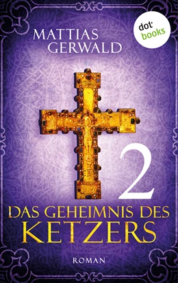 Abbildung von Gerwald | Das Geheimnis des Ketzers - Teil 2 | 1. Auflage | 2015 | beck-shop.de