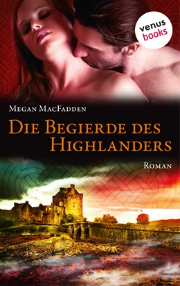 Abbildung von Macfadden | Die Begierde des Highlanders | 1. Auflage | 2016 | beck-shop.de