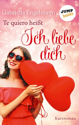 Abbildung von Engelmann | Te quiero heißt Ich liebe dich | 1. Auflage | 2017 | beck-shop.de