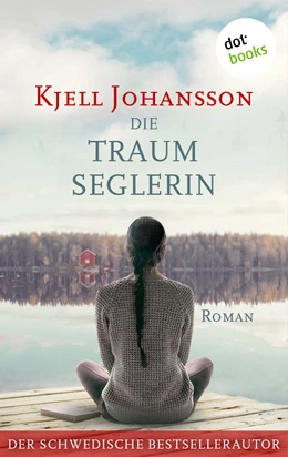 Abbildung von Johansson | Die Traumseglerin | 1. Auflage | 2017 | beck-shop.de