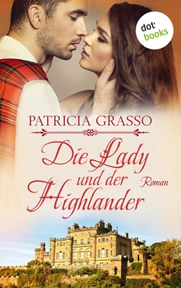 Abbildung von Grasso | Die Lady und der Highlander - Devereux-MacArthur-Reihe: Band 5 | 1. Auflage | 2017 | beck-shop.de