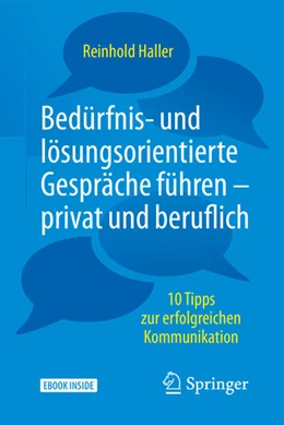 Abbildung von Haller | Bedürfnis- und lösungsorientierte Gespräche führen - privat und beruflich | 1. Auflage | 2018 | beck-shop.de