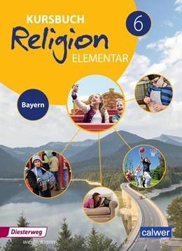 Abbildung von Kursbuch Religion Elementar 6. Schulbuch. Bayern | 1. Auflage | 2018 | beck-shop.de