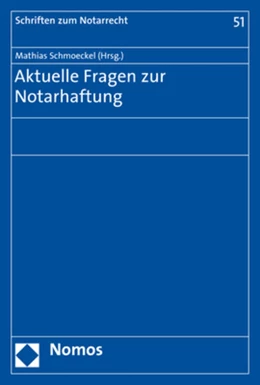 Abbildung von Schmoeckel (Hrsg.) | Aktuelle Fragen zur Notarhaftung | 1. Auflage | 2018 | 51 | beck-shop.de