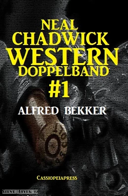 Abbildung von Bekker | Neal Chadwick Western Doppelband #1 | 1. Auflage | 2019 | beck-shop.de