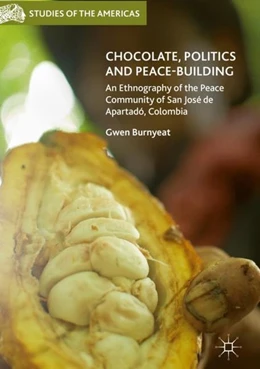 Abbildung von Burnyeat | Chocolate, Politics and Peace-Building | 1. Auflage | 2018 | beck-shop.de