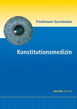 Abbildung von Garvelmann | Konstitutionsmedizin | 1. Auflage | 2018 | beck-shop.de
