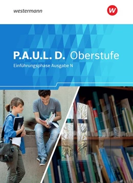 Abbildung von P.A.U.L. D. (Paul) Schulbuch. Persönliches Arbeits- und Lesebuch Deutsch - Ausgabe N. Einführungsphase. Niedersachsen | 1. Auflage | 2018 | beck-shop.de