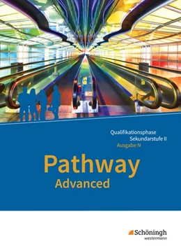 Abbildung von Pathway Advanced - Lese- und Arbeitsbuch Englisch für die Qualifikationsphase der gymnasialen Oberstufe. Niedersachsen | 1. Auflage | 2019 | beck-shop.de