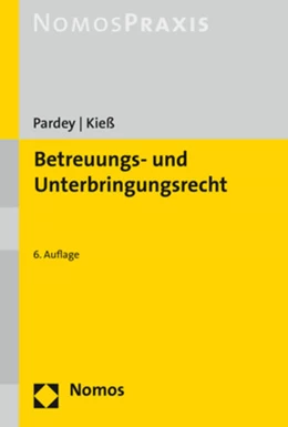 Abbildung von Pardey / Kieß | Betreuungs- und Unterbringungsrecht | 6. Auflage | 2018 | beck-shop.de