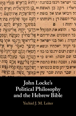 Abbildung von Leiter | John Locke's Political Philosophy and the Hebrew Bible | 1. Auflage | 2025 | beck-shop.de