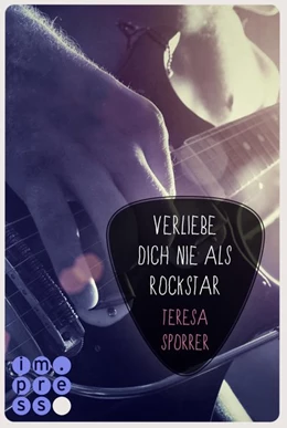 Abbildung von Sporrer | Verliebe dich nie als Rockstar (Rockstar 1 aus der Sicht von Alex) (Die Rockstars-Serie 0) | 1. Auflage | 2018 | beck-shop.de
