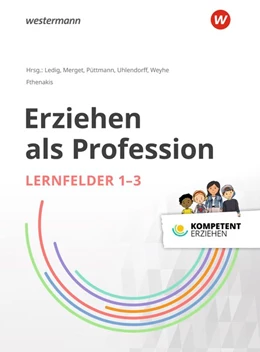 Abbildung von Fthenakis | Kompetent erziehen. Erziehen als Profession - Lernfelder 1 - 6 Paket der Schülerbände | 1. Auflage | 2019 | beck-shop.de