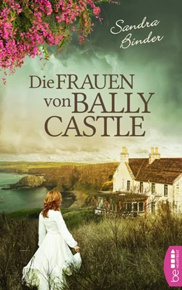 Abbildung von Binder | Die Frauen von Ballycastle | 1. Auflage | 2018 | beck-shop.de