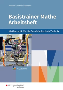 Abbildung von Holl / Klümper | Basistrainer Mathe für Berufsfachschulen. Arbeitsheft. Nordrhein-Westfalen | 1. Auflage | 2019 | beck-shop.de