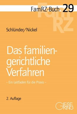 Abbildung von Schlünder / Nickel | Das familiengerichtliche Verfahren | 2. Auflage | 2018 | beck-shop.de