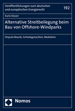 Abbildung von Klasen | Alternative Streitbeilegung beim Bau von Offshore-Windparks | 1. Auflage | 2018 | 192 | beck-shop.de
