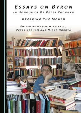 Abbildung von Kelsall / Graham | Essays on Byron in Honour of Dr Peter Cochran | 1. Auflage | 2018 | beck-shop.de