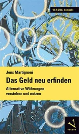 Abbildung von Martignoni | Das Geld neu erfinden | 1. Auflage | 2018 | beck-shop.de