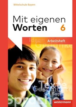 Abbildung von Mit eigenen Worten 6. Arbeitsheft. Sprachbuch für bayerische Mittelschulen | 1. Auflage | 2018 | beck-shop.de