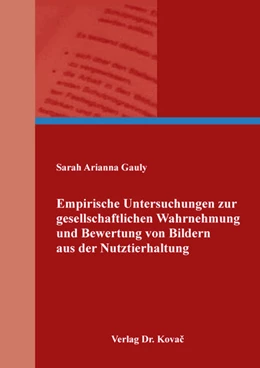 Abbildung von Gauly | Empirische Untersuchungen zur gesellschaftlichen Wahrnehmung und Bewertung von Bildern aus der Nutztierhaltung | 1. Auflage | 2018 | 74 | beck-shop.de